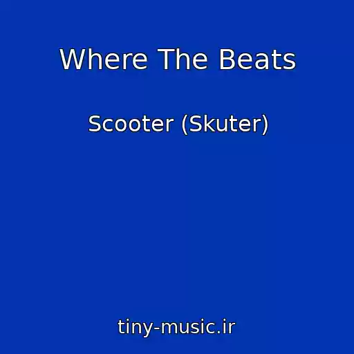 کاور آهنگ Where The Beats از Scooter (Skuter)