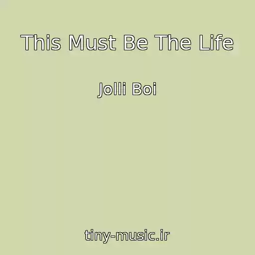 کاور آهنگ This Must Be The Life از Jolli Boi