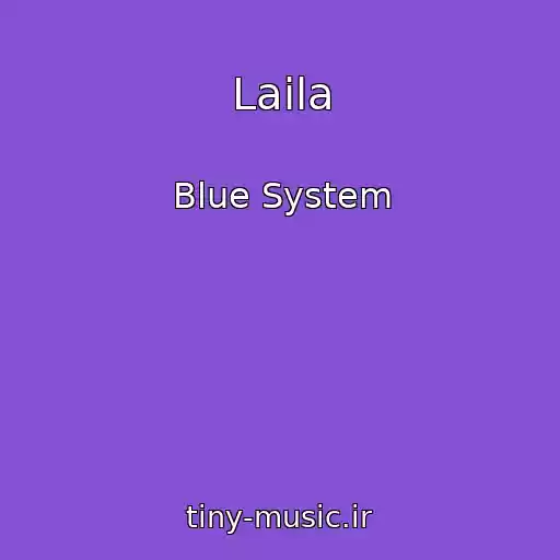 کاور آهنگ Laila از Blue System