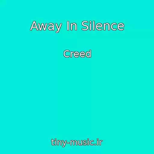 کاور آهنگ Away In Silence از Creed