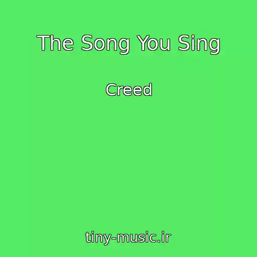 کاور آهنگ The Song You Sing از Creed