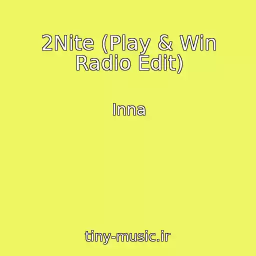 کاور آهنگ 2Nite (Play & Win Radio Edit) از Inna