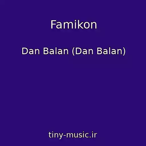 کاور آهنگ Famikon از Dan Balan (Dan Balan)