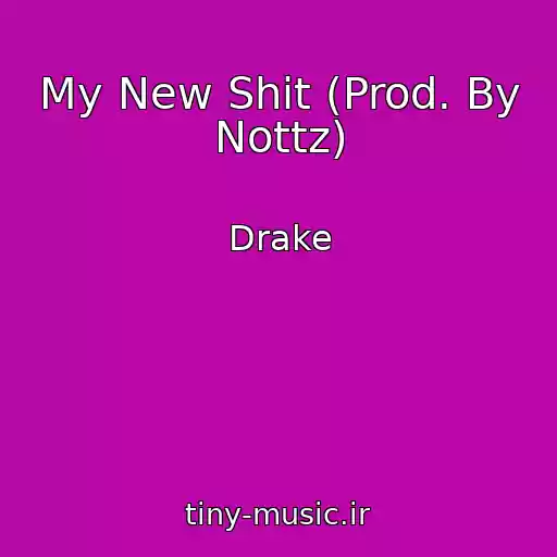 کاور آهنگ My New Shit (Prod. By Nottz) از Drake