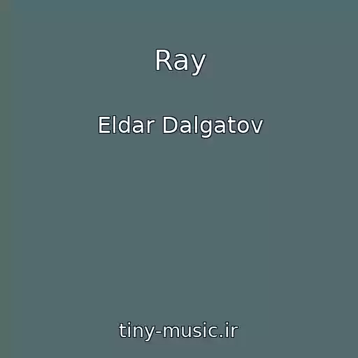 کاور آهنگ Ray از Eldar Dalgatov