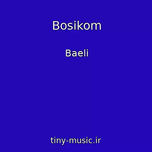 کاور آهنگ Bosikom از Baeli
