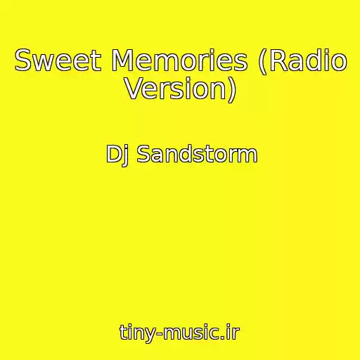 کاور آهنگ Sweet Memories (Radio Version) از Dj Sandstorm