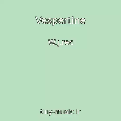 کاور آهنگ Vespertine از W.j.rec