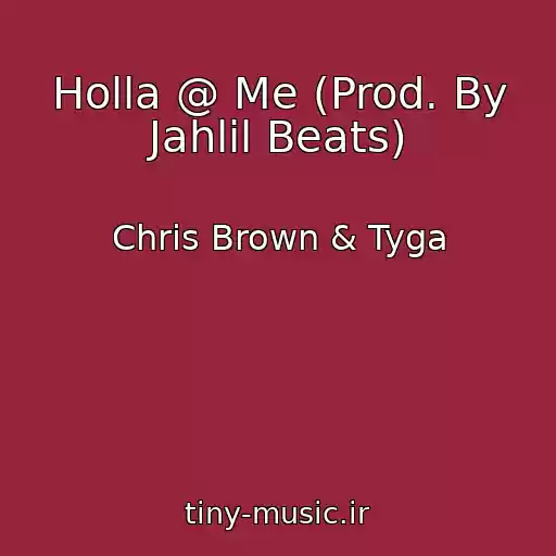 کاور آهنگ Holla @ Me (Prod. By Jahlil Beats) از Chris Brown & Tyga