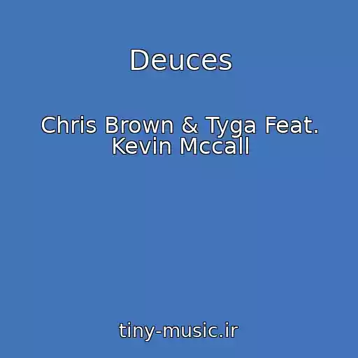 کاور آهنگ Deuces از Chris Brown & Tyga Feat. Kevin Mccall