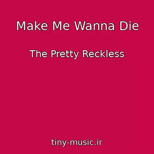 کاور آهنگ Make Me Wanna Die از The Pretty Reckless