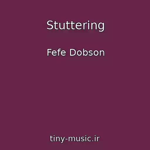 کاور آهنگ Stuttering از Fefe Dobson
