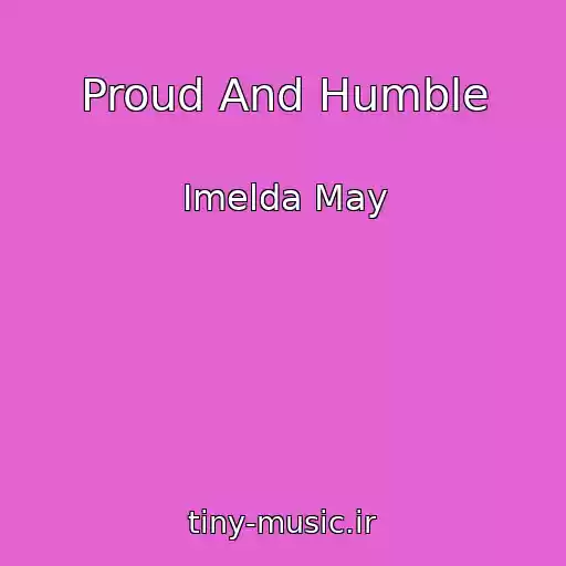 کاور آهنگ Proud And Humble از Imelda May