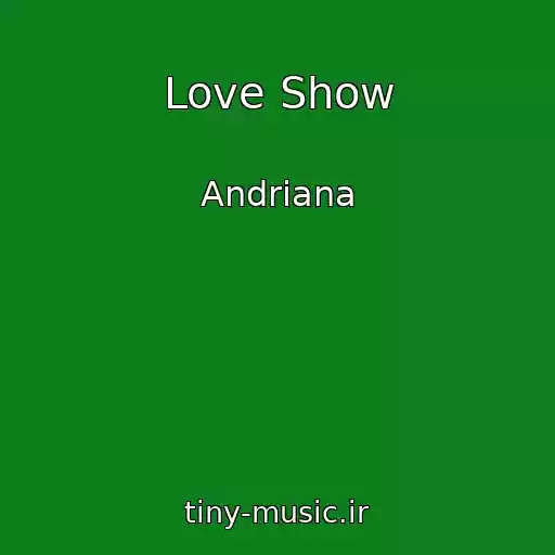 کاور آهنگ Love Show از Andrіana