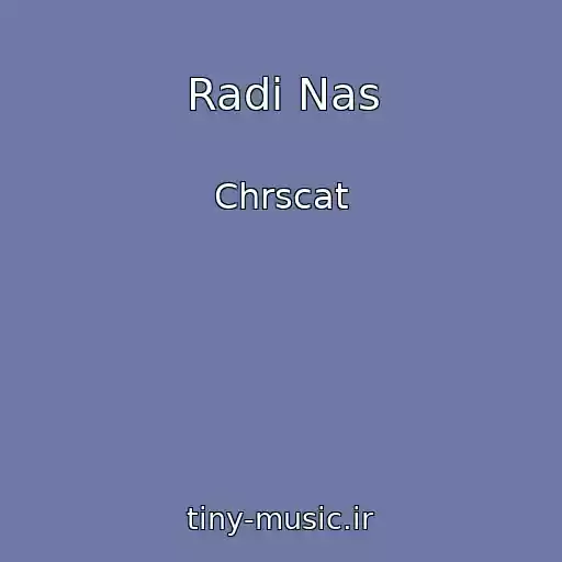 کاور آهنگ Radi Nas از Chrscat