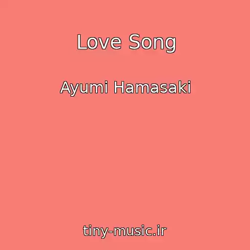 کاور آهنگ Love Song از Ayumi Hamasaki