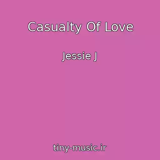 کاور آهنگ Casualty Of Love از Jessie J