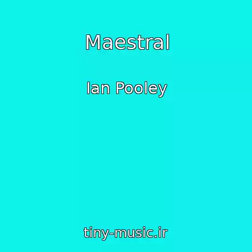 کاور آهنگ Maestral از Ian Pooley