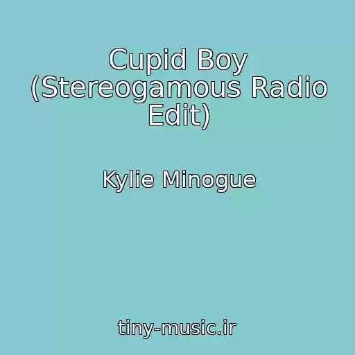 کاور آهنگ Cupid Boy (Stereogamous Radio Edit) از Kylie Minogue