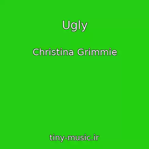 کاور آهنگ Ugly از Christina Grimmie