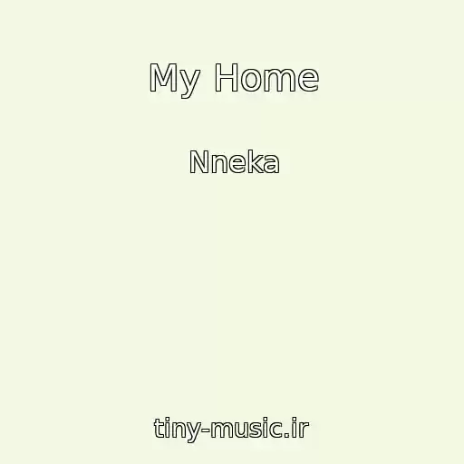 کاور آهنگ My Home از Nneka