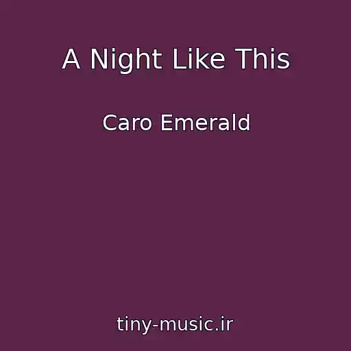 کاور آهنگ A Night Like This از Caro Emerald