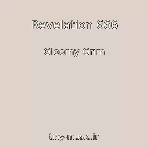 کاور آهنگ Revelation 666 از Gloomy Grim