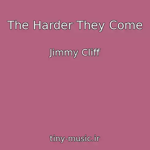 کاور آهنگ The Harder They Come از Jimmy Cliff