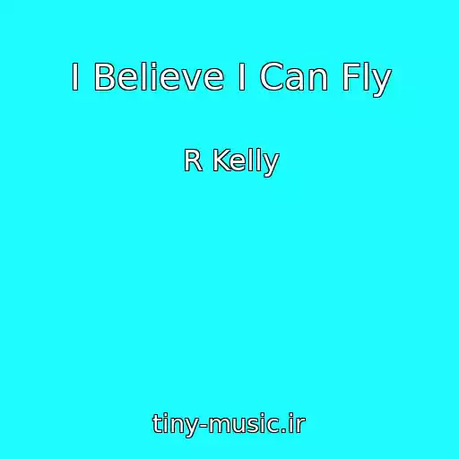 کاور آهنگ I Believe I Can Fly از R Kelly