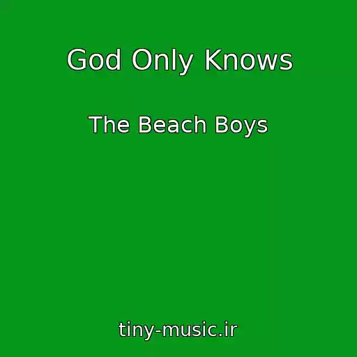 کاور آهنگ God Only Knows از The Beach Boys