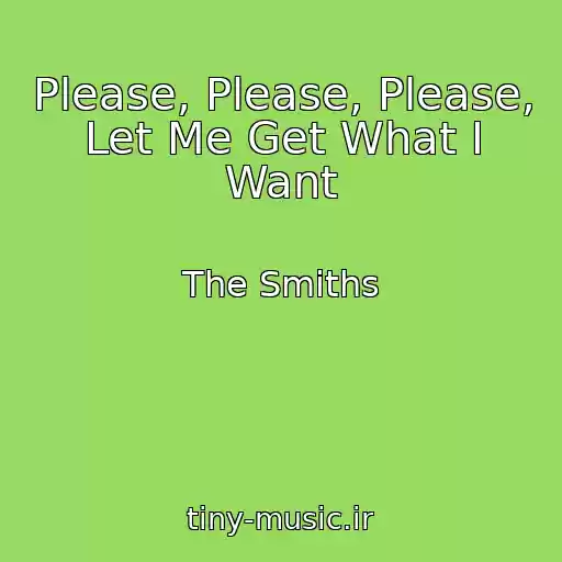 کاور آهنگ Please, Please, Please, Let Me Get What I Want از The Smiths