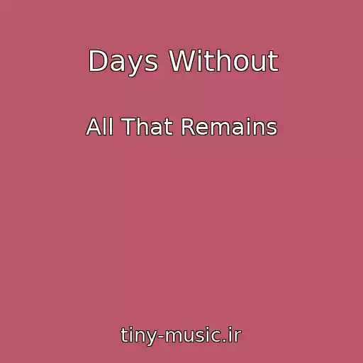 کاور آهنگ Days Without از All That Remains