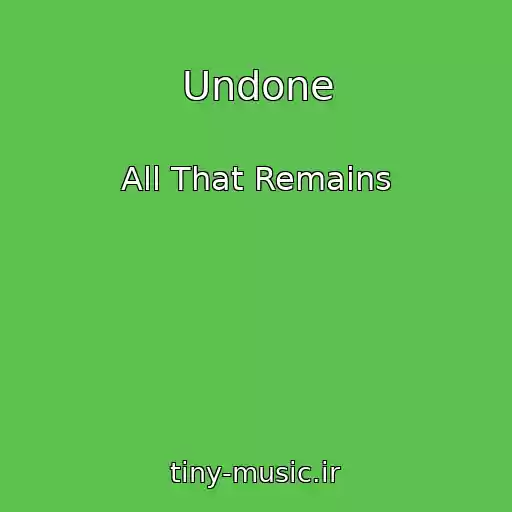 کاور آهنگ Undone از All That Remains