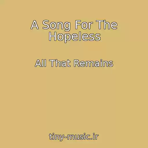 کاور آهنگ A Song For The Hopeless از All That Remains