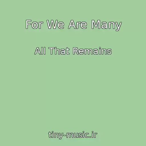 کاور آهنگ For We Are Many از All That Remains
