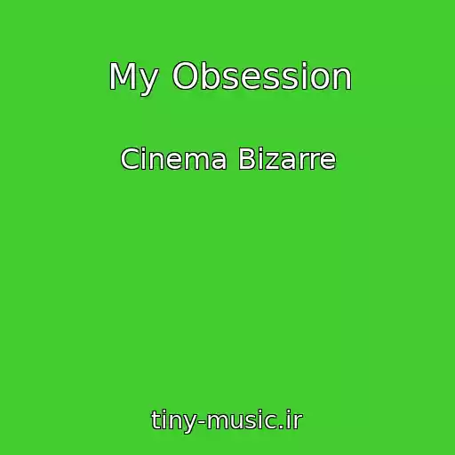 کاور آهنگ My Obsession از Cinema Bizarre
