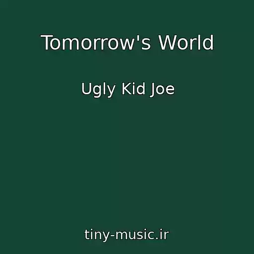 کاور آهنگ Tomorrow's World از Ugly Kid Joe