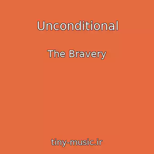 کاور آهنگ Unconditional از The Bravery