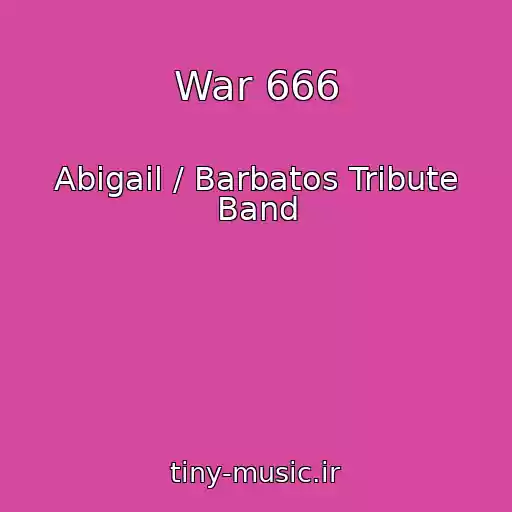 کاور آهنگ War 666 از Abigail / Barbatos Tribute Band