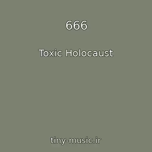 کاور آهنگ 666 از Toxic Holocaust