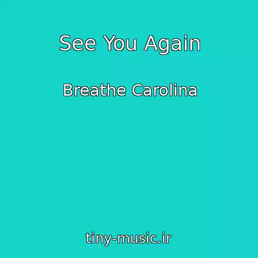 کاور آهنگ See You Again از Breathe Carolina