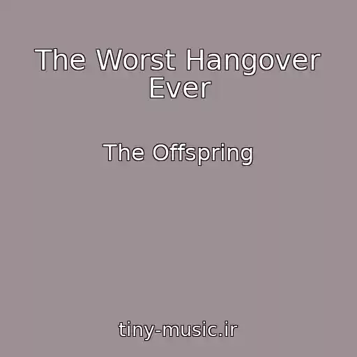 کاور آهنگ The Worst Hangover Ever از The Offspring