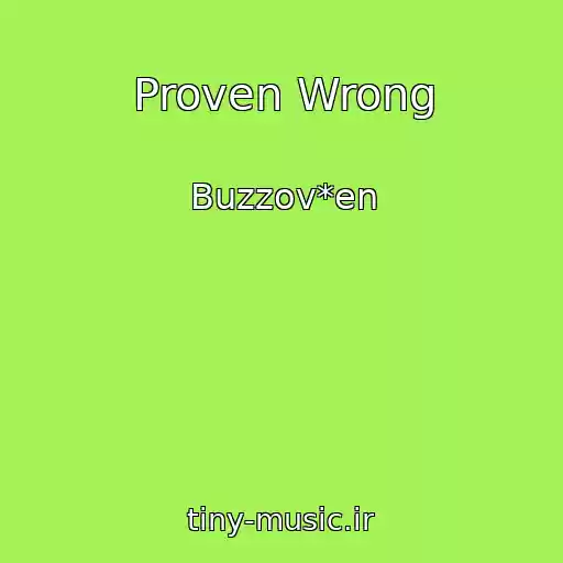 کاور آهنگ Proven Wrong از Buzzov*en