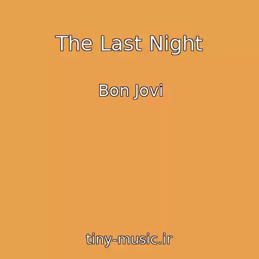 کاور آهنگ The Last Night از Bon Jovi
