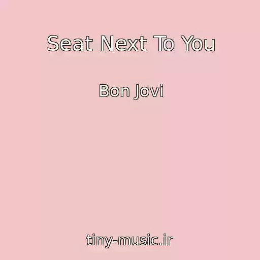 کاور آهنگ Seat Next To You از Bon Jovi