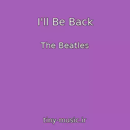 کاور آهنگ I'll Be Back از The Beatles