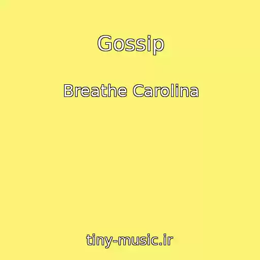کاور آهنگ Gossip از Breathe Carolina