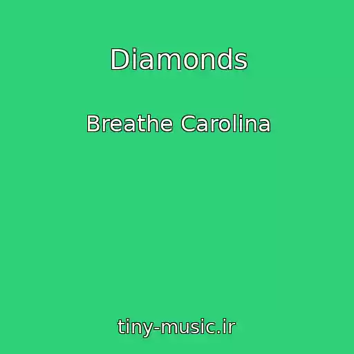 کاور آهنگ Diamonds از Breathe Carolina