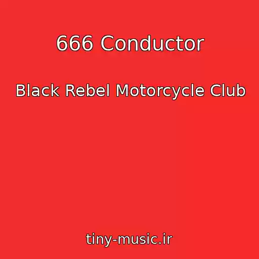 کاور آهنگ 666 Conductor از Black Rebel Motorcycle Club