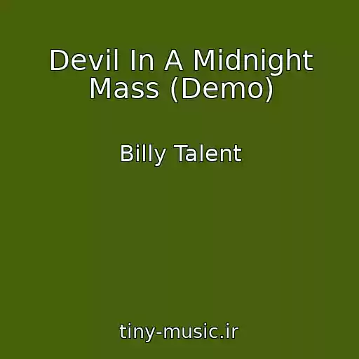 کاور آهنگ Devil In A Midnight Mass (Demo) از Billy Talent
